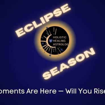 Eclipse Wisdom: What Lunar & Solar Eclipses Mean